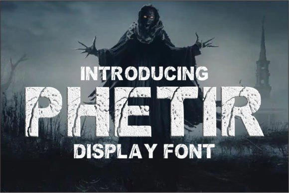 Phetir: A Spooky Display Font That Commands Attention