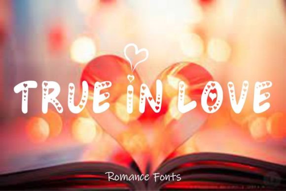 True in Love: A Display Font That Makes Your Brand Feel Warm & Welcoming